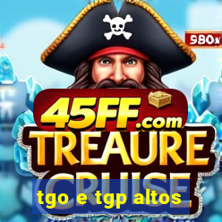 tgo e tgp altos